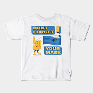 Don't Forget Your Mask Kids T-Shirt